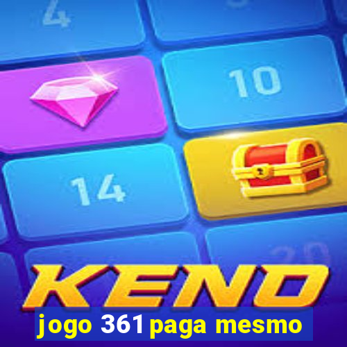 jogo 361 paga mesmo